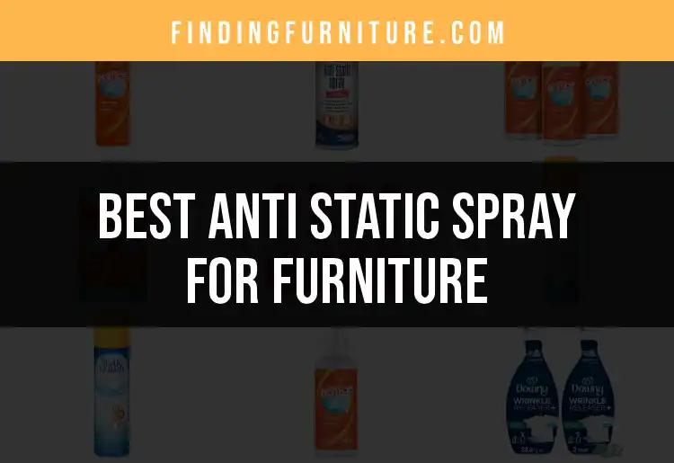 15 Best Anti Static Sprays for Furniture to Consider