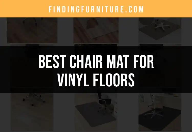 13 Best Chair Mats for Vinyl Floors You’ll Love