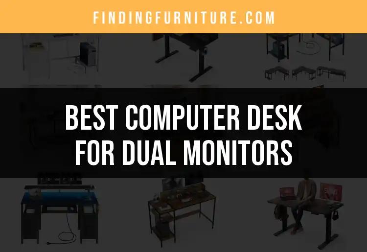 17 Best Computer Desks for Dual Monitors Uncovered