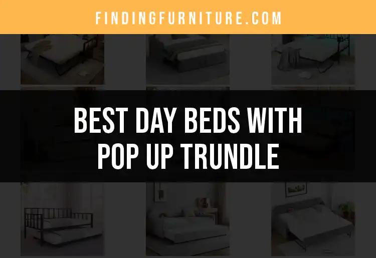 11 Best Day Beds With Pop Up Trundle for Ultimate Comfort