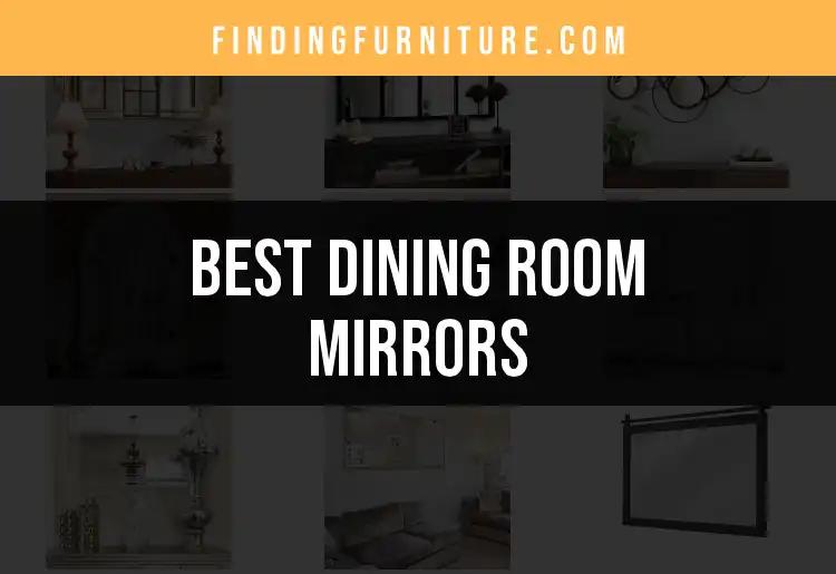 11 Stunning Dining Room Mirrors You Need to Consider