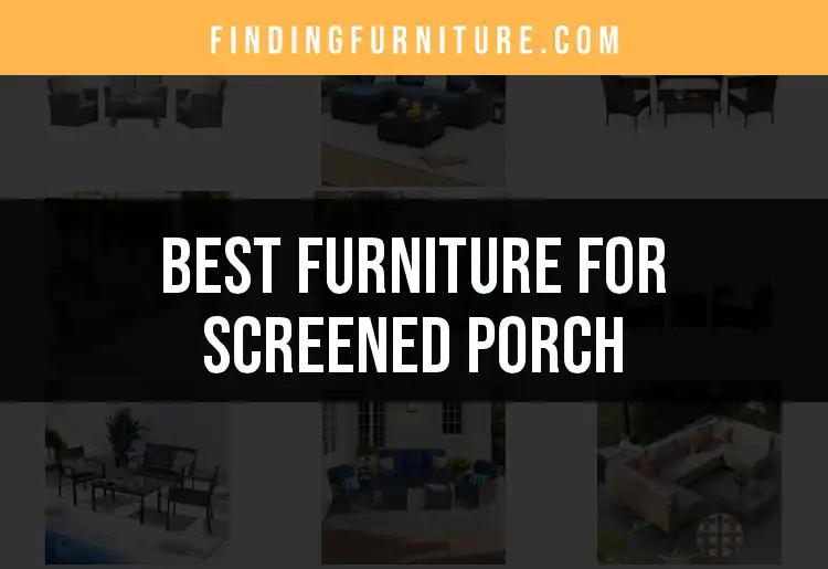 15 Best Furniture for Your Dream Screened Porch