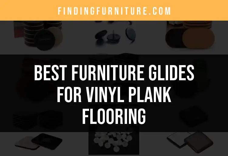12 Best Furniture Glides for Vinyl Plank Flooring