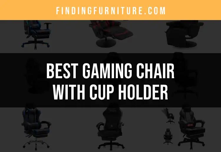 13 Top Gaming Chairs With Cup Holders for Ultimate Comfort