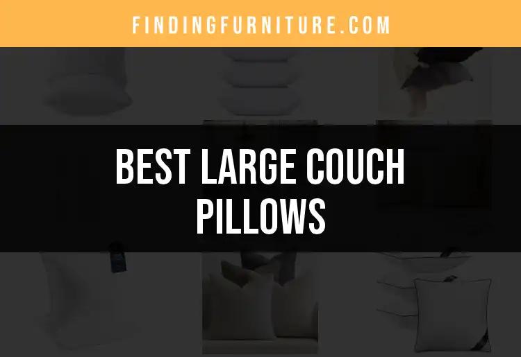 17 Must-Have Large Couch Pillows for Ultimate Comfort