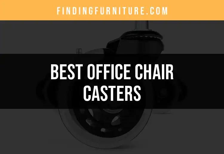 16 Office Chair Casters That Elevate Your Workspace Comfort