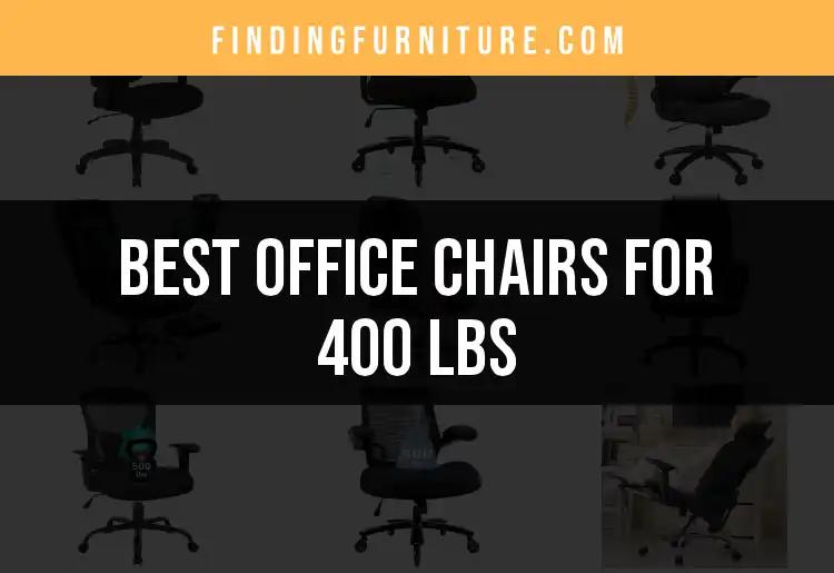 17 Office Chairs for 400 lbs That Combine Comfort and Strength