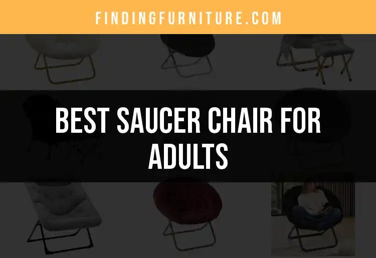 12 Best Saucer Chairs for Adults: Comfort Meets Style