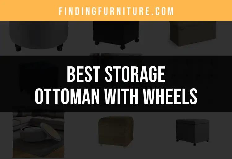 10 Stylish Storage Ottomans with Wheels for Every Space