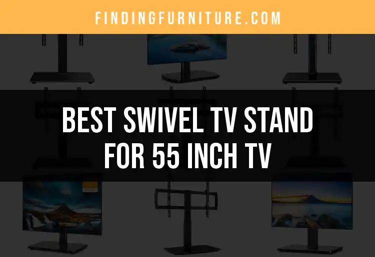 13 Best Swivel TV Stands for 55 Inch TVs Uncovered