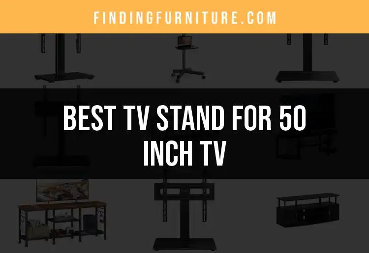 12 Best TV Stands for 50 Inch TVs: Stylish and Functional Choices