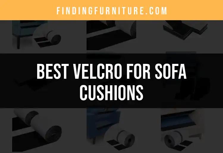 11 Best Velcro For Sofa Cushions To Secure Your Comfort